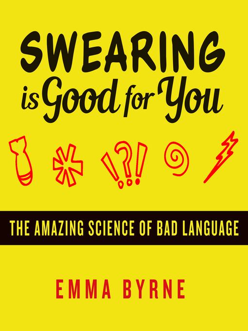 Title details for Swearing Is Good for You by Emma Byrne - Available